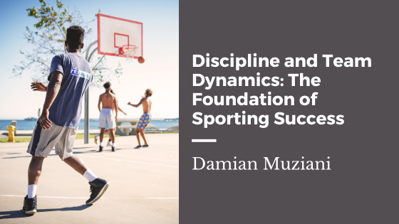Discipline and Team Dynamics: The Foundation of Sporting Success