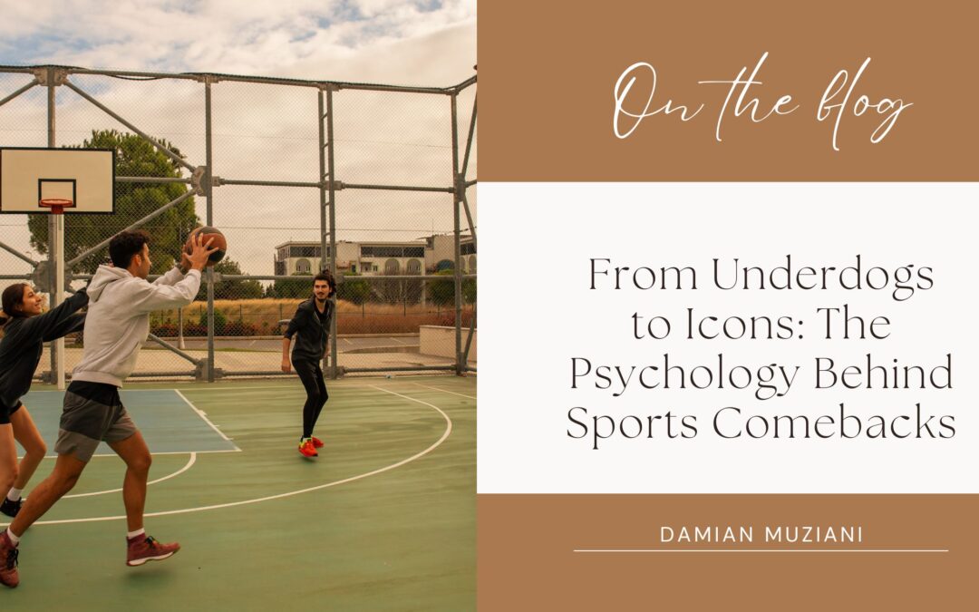 From Underdogs to Icons: The Psychology Behind Sports Comebacks